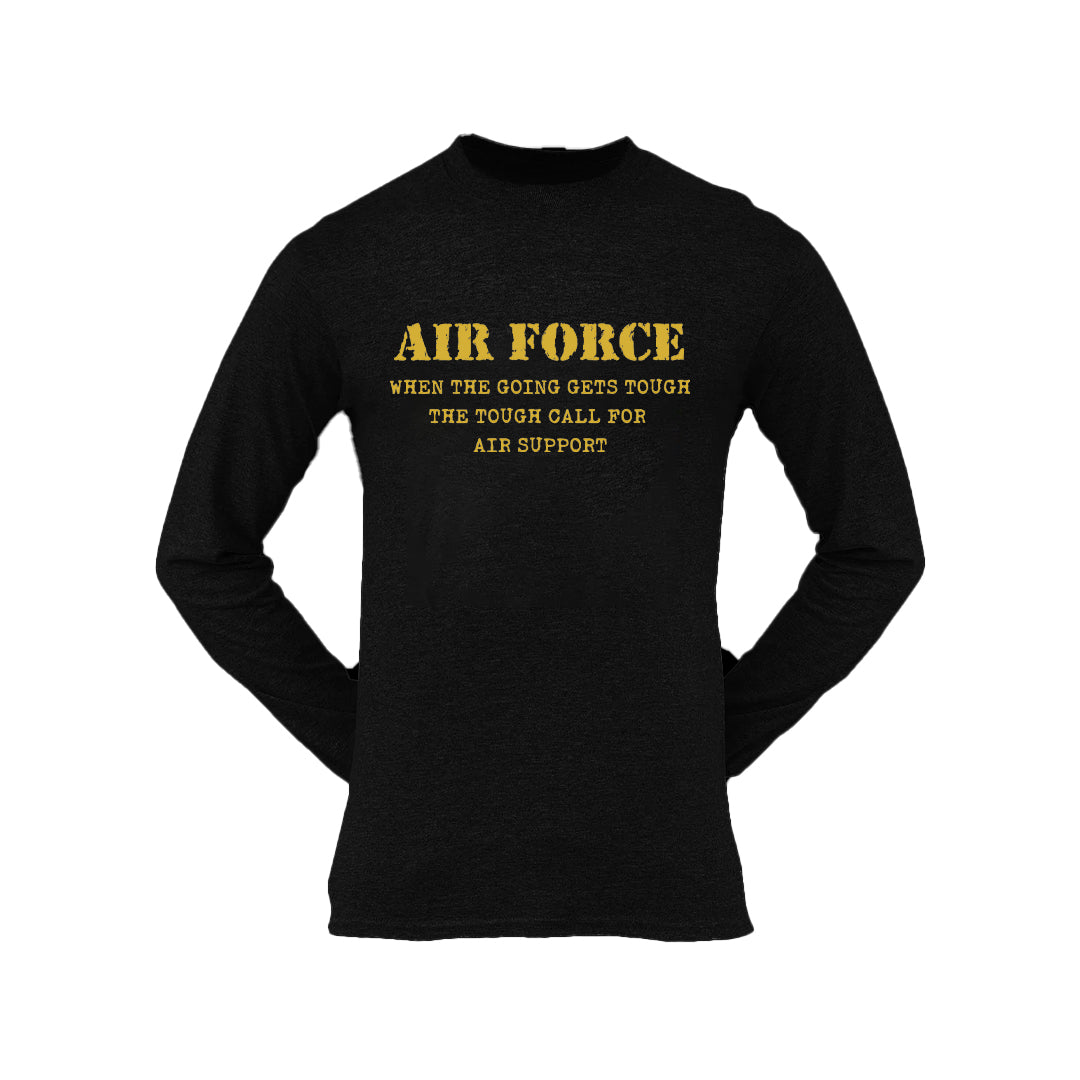 Military T-shirt - Air Force When The Going Gets Tough The Tough Call For Air Support (Men)