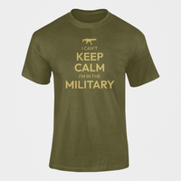 Thumbnail for Military T-shirt - I Can't Keep Calm, I Am in the Military (Men)