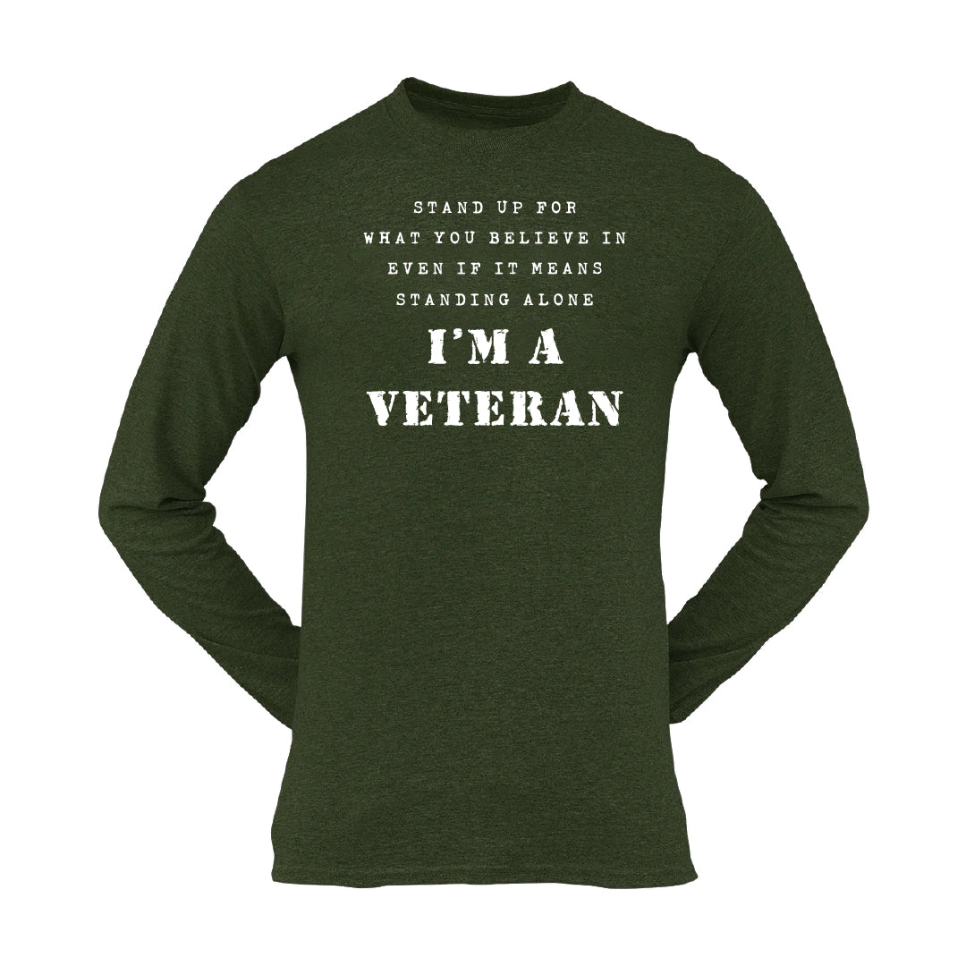 Military T-shirt - Stand Up For What You Believe In..... (Men)