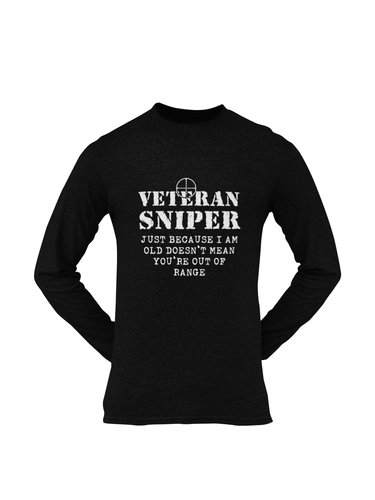 Sniper T-shirt - Veteran Sniper, Just Because I Am Old..... (Men)