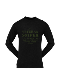 Thumbnail for Sniper T-shirt - Veteran Sniper, Just Because I Am Old..... (Men)