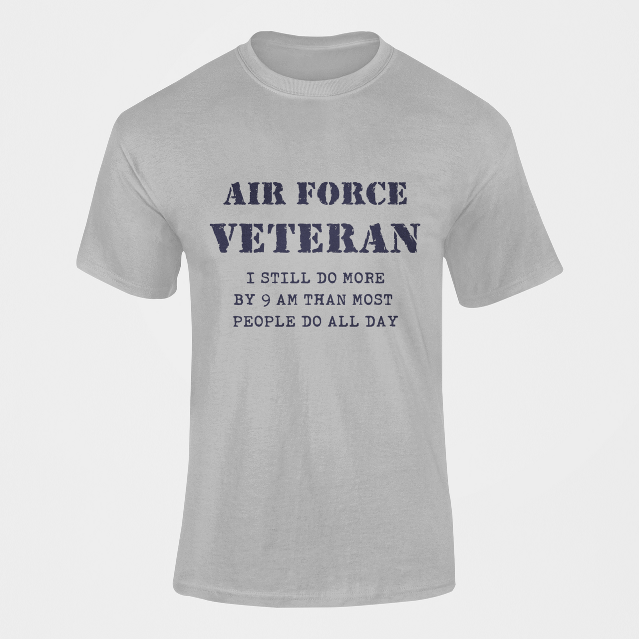Military T-shirt - Air Force Veteran, I Still Do More By 9 AM..... (Men)