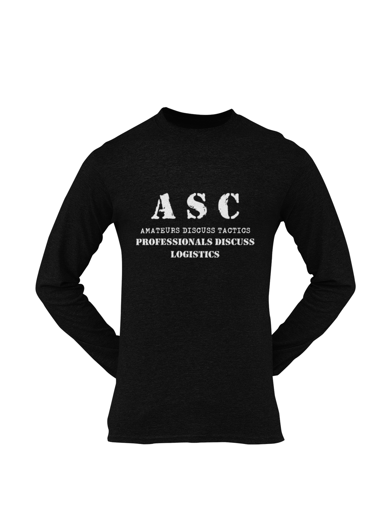 ASC T-shirt - ASC, Amateurs Discuss Tactics, Professionals Discuss Logistics (Men)