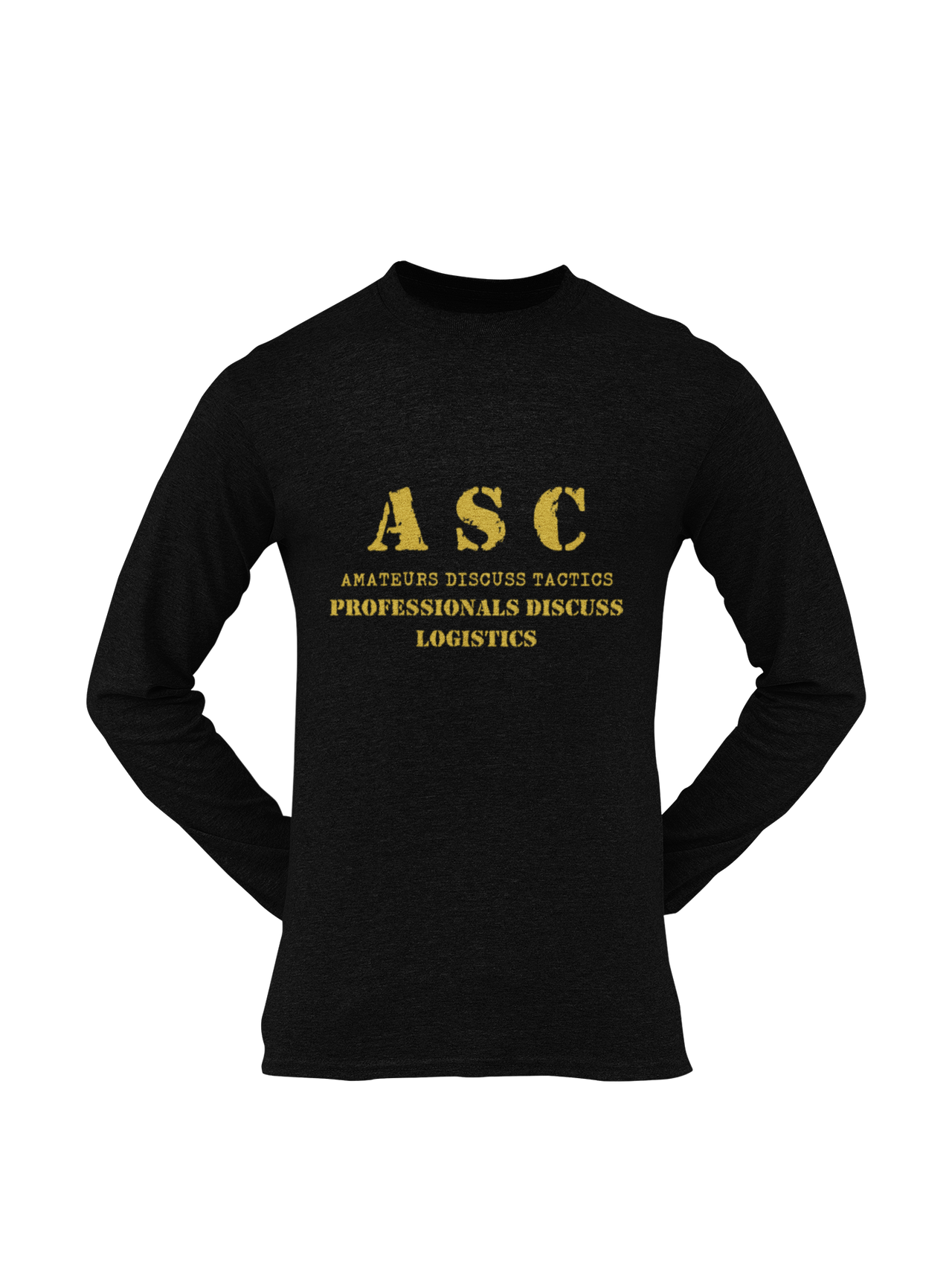 ASC T-shirt - ASC, Amateurs Discuss Tactics, Professionals Discuss Logistics (Men)