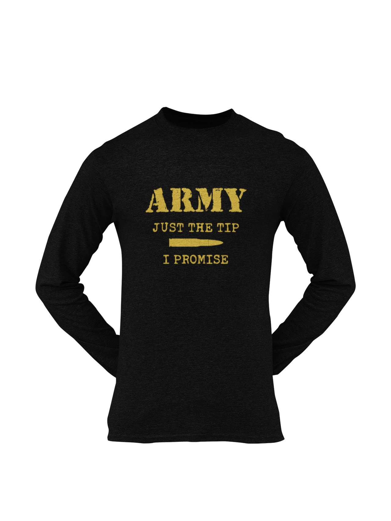 Army T-shirt - Just the Tip, I Promise (Men)