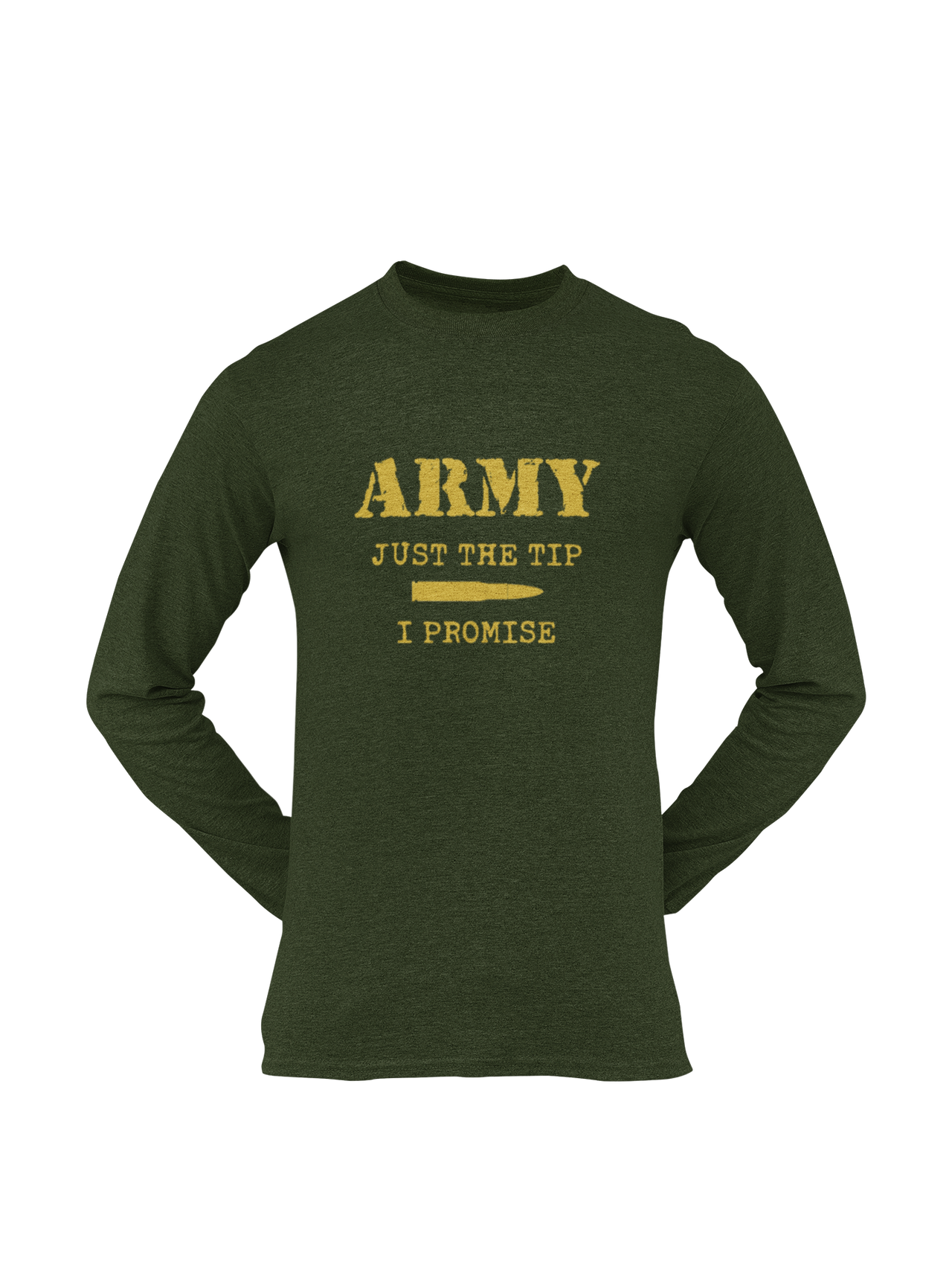 Army T-shirt - Just the Tip, I Promise (Men)