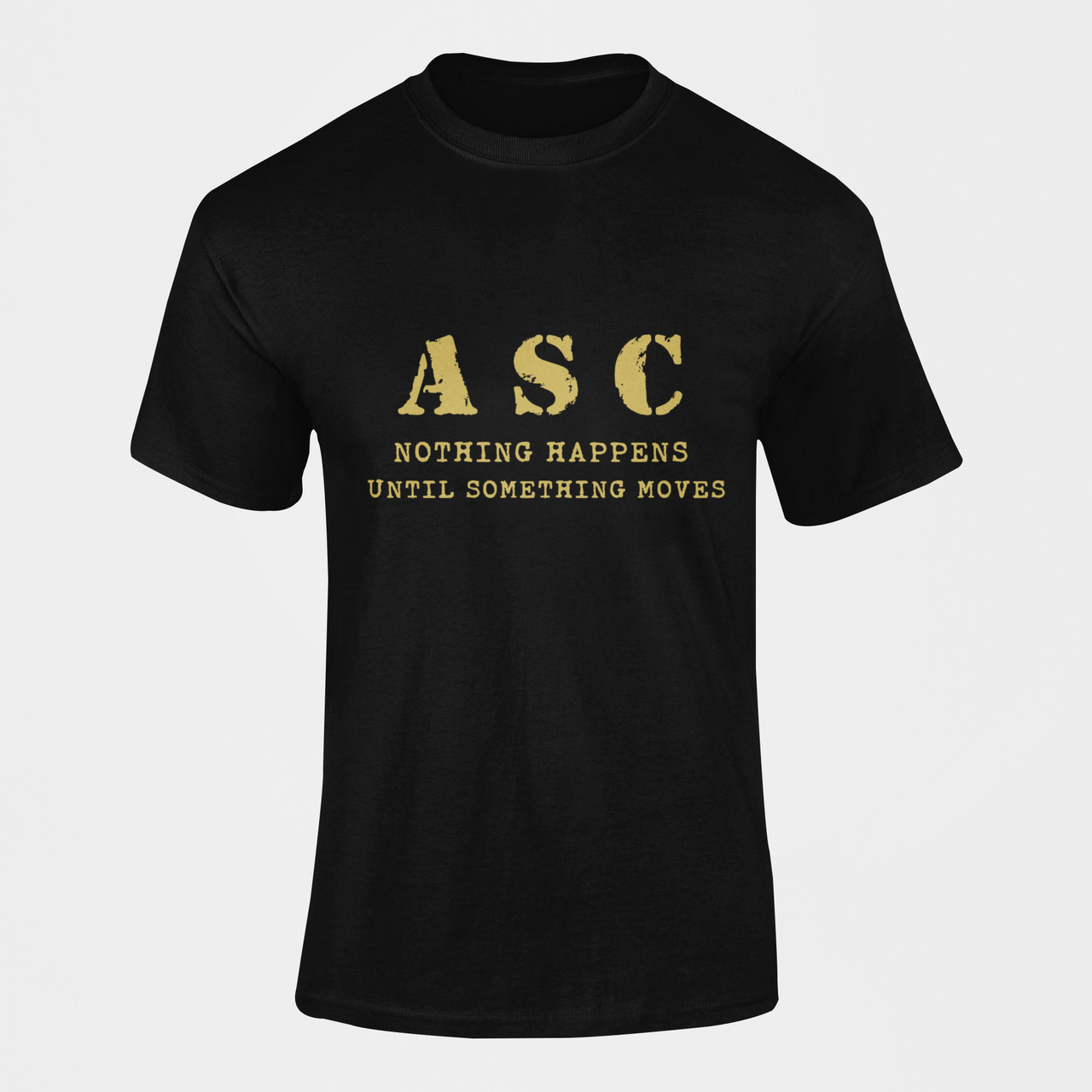 ASC T-shirt - ASC, Nothing Happens Until Something Moves (Men)