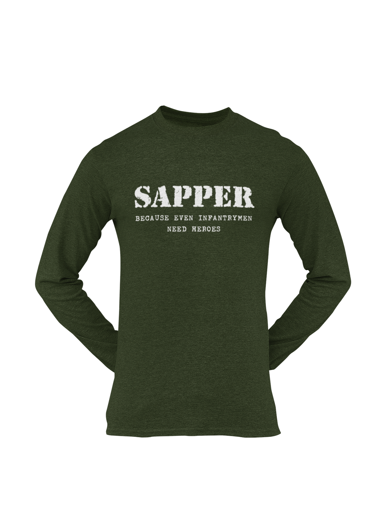 Sapper T-shirt - Infantrymen Need Heroes (Men)