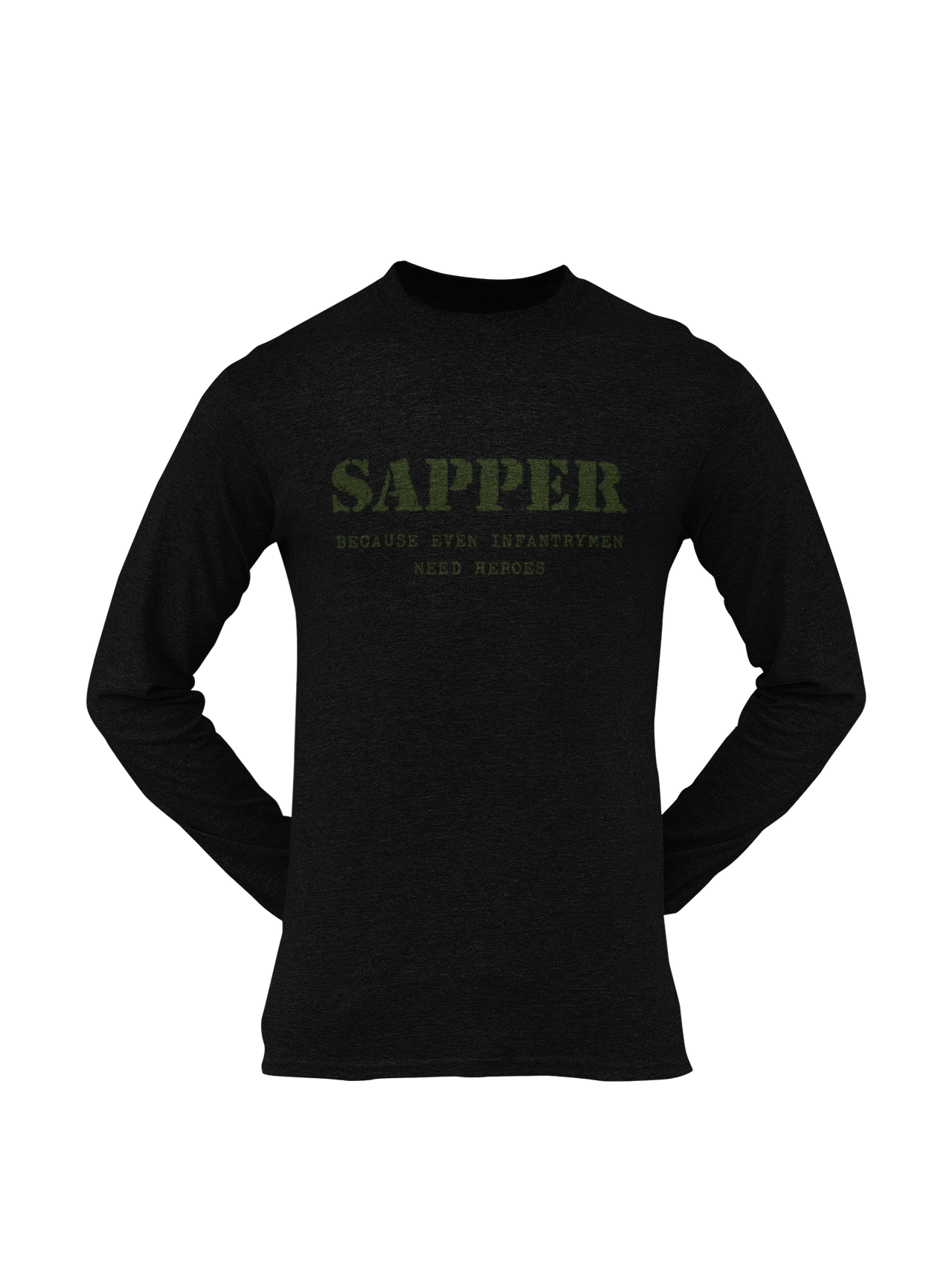 Sapper T-shirt - Infantrymen Need Heroes (Men)