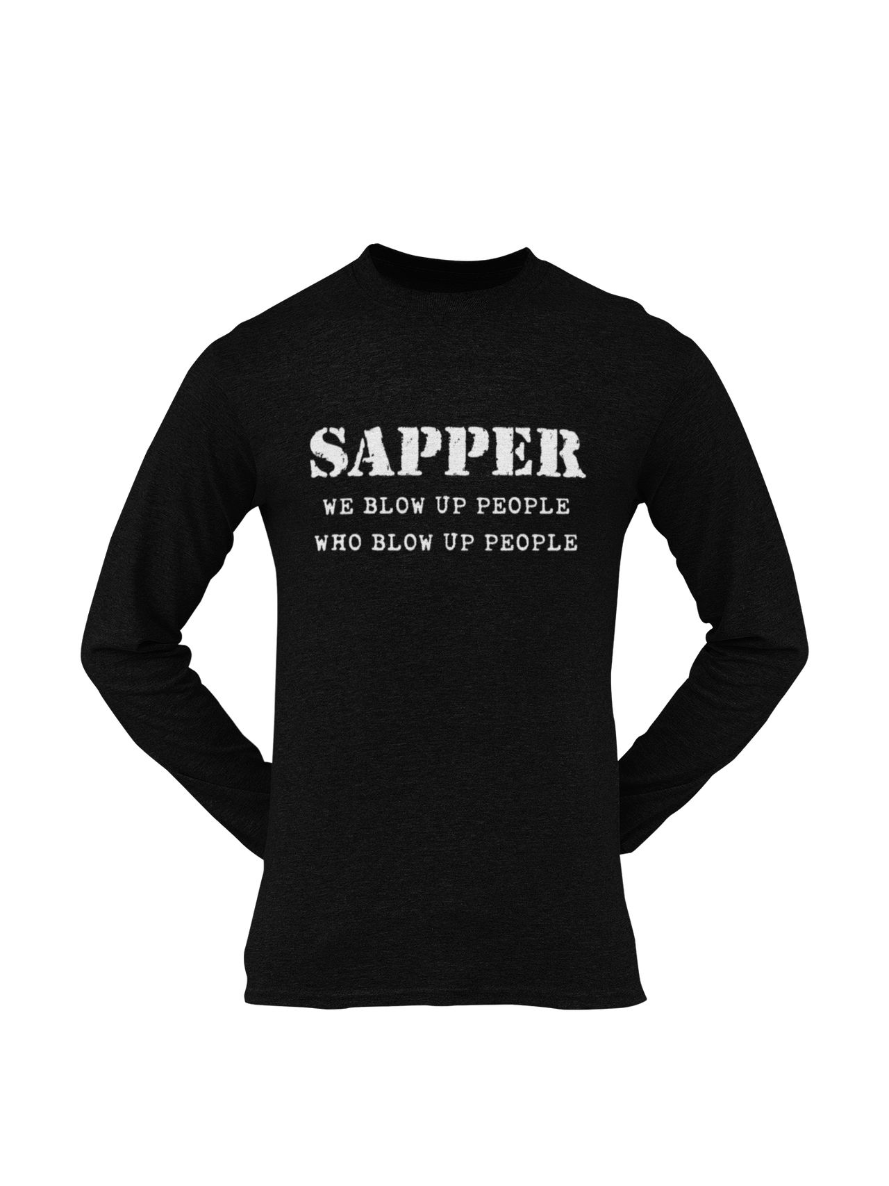 Sapper T-shirt - We Blow Up People, Who Blow Up People (Men)