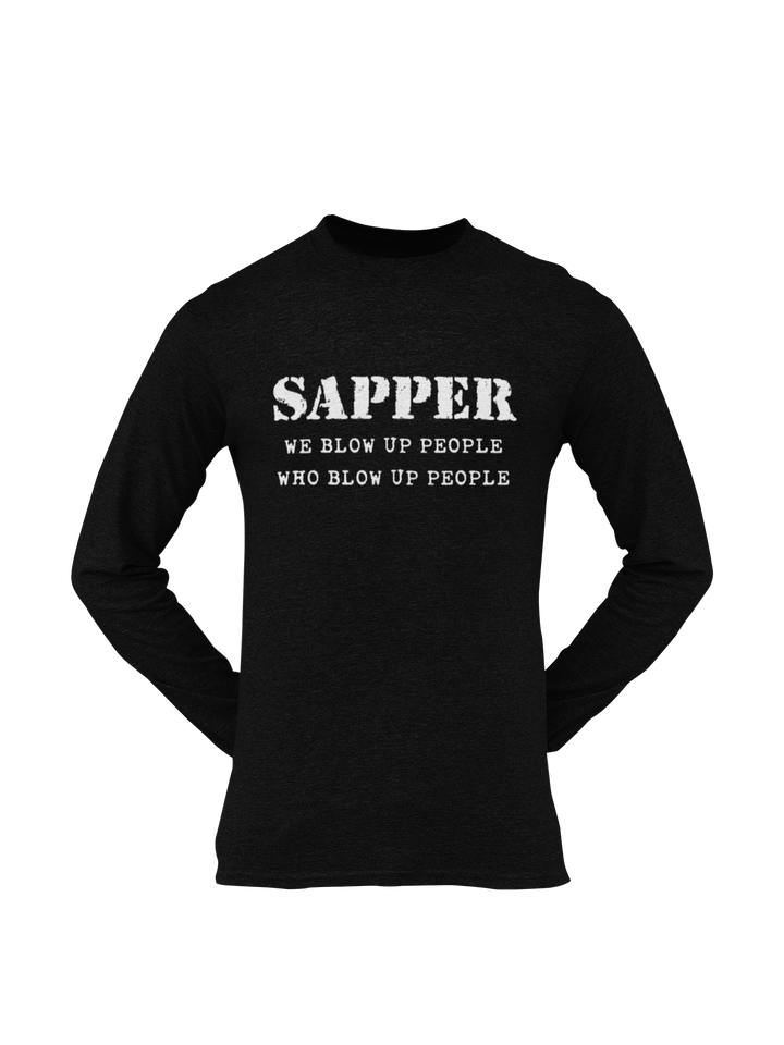 Sapper T-shirt - We Blow Up People, Who Blow Up People (Men)