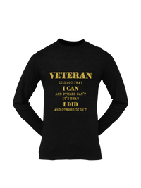 Thumbnail for Military T-shirt - Veteran, It's Not That I Can and Others Can't..... (Men)