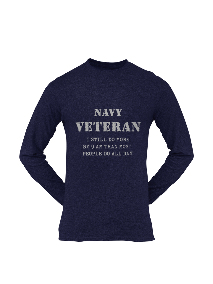 Navy T-shirt - Navy Veteran, I Still Do More By 9 AM..... (Men)
