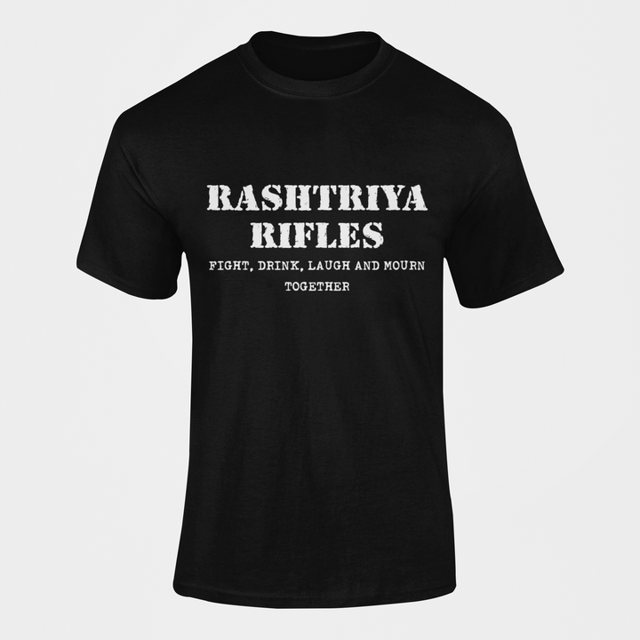 Rashtriya Rifles T-shirt - Fight, Drink, Laugh & Mourn Together ( Men)