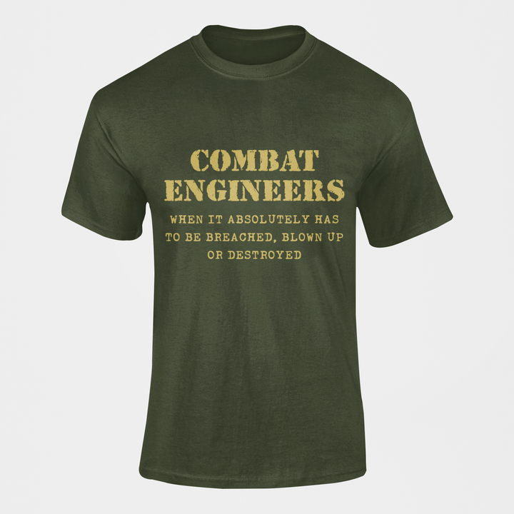 Combat Engineer T-shirt - When it Absolutely….. (Men)