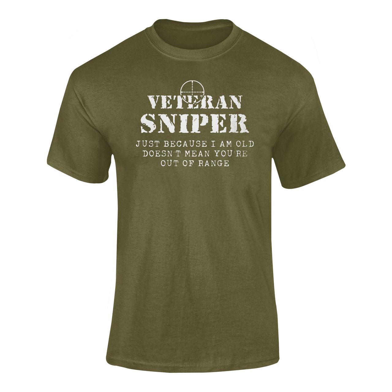 Sniper T-shirt - Veteran Sniper, Just Because I Am Old..... (Men)