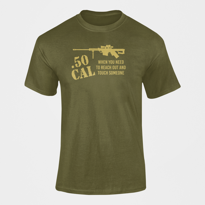 Military T-shirt - 0.50 Cal, When You Need to Reach Out...(Men)
