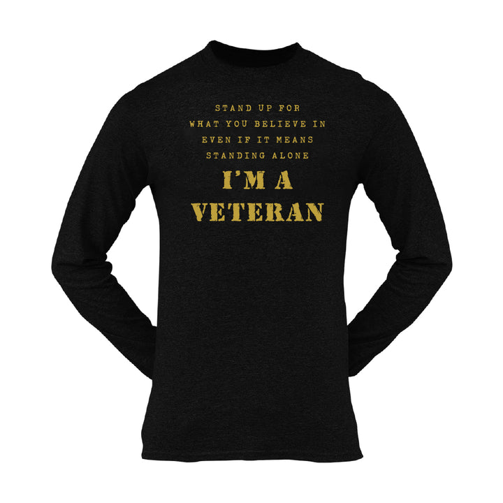Military T-shirt - Stand Up For What You Believe In..... (Men)