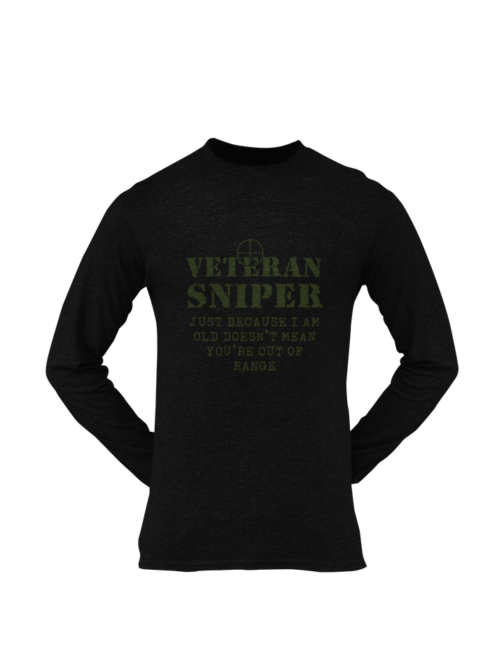 Sniper T-shirt - Veteran Sniper, Just Because I Am Old..... (Men)