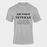 Thumbnail for Military T-shirt - Air Force Veteran, I Still Do More By 9 AM..... (Men)