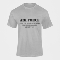 Thumbnail for Military T-shirt - Air Force When The Going Gets Tough The Tough Call For Air Support (Men)