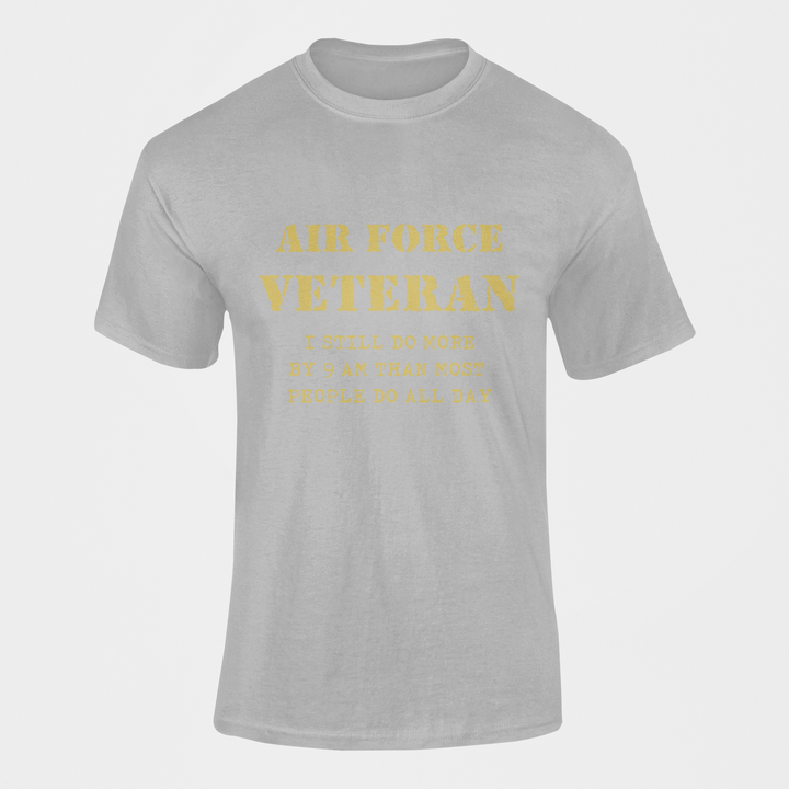 Military T-shirt - Air Force Veteran, I Still Do More By 9 AM..... (Men)