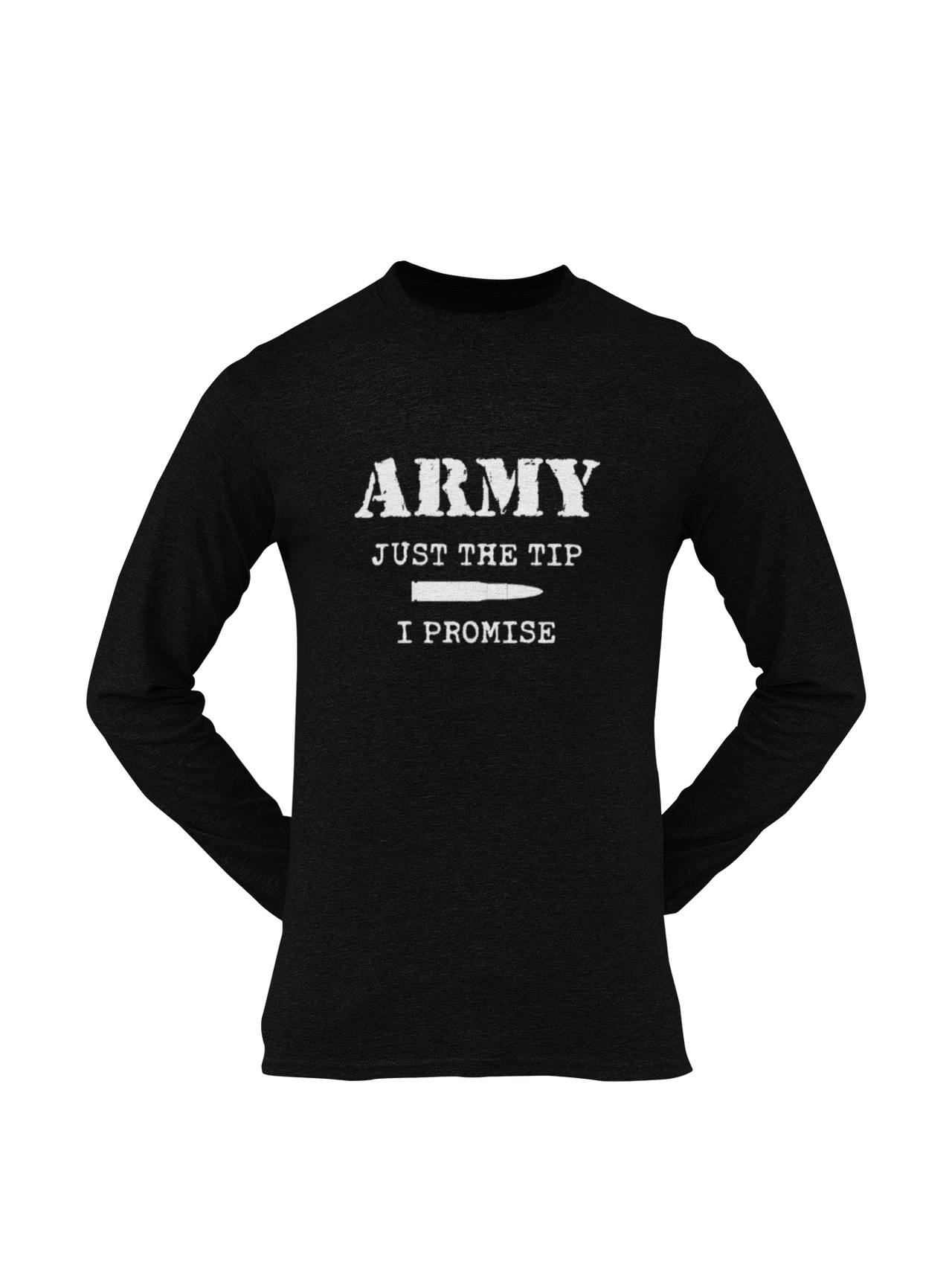 Army T-shirt - Just the Tip, I Promise (Men)