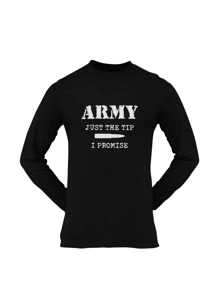 Army T-shirt - Just the Tip, I Promise (Men)