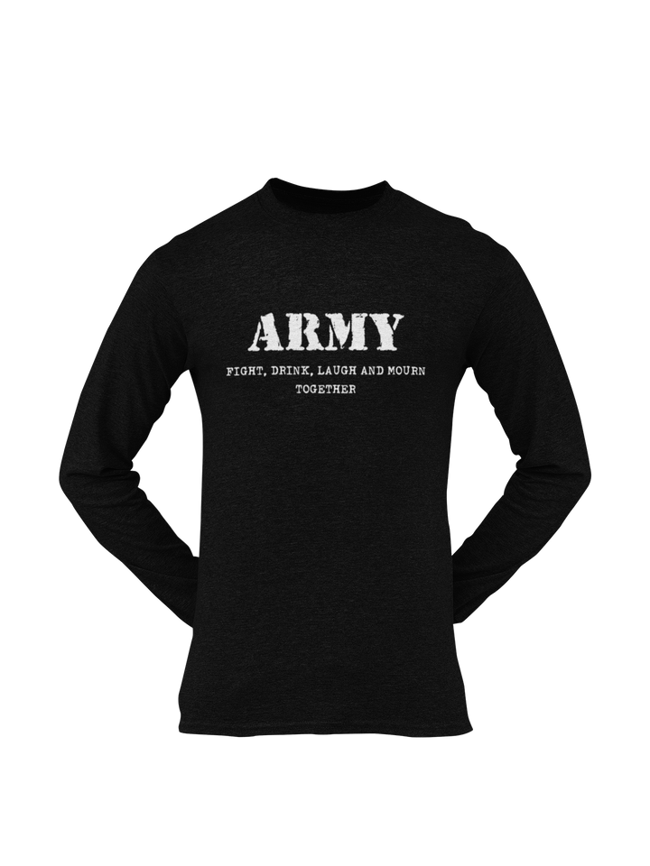 Army T-shirt - Fight, Drink, Laugh and Mourn Together (Men)