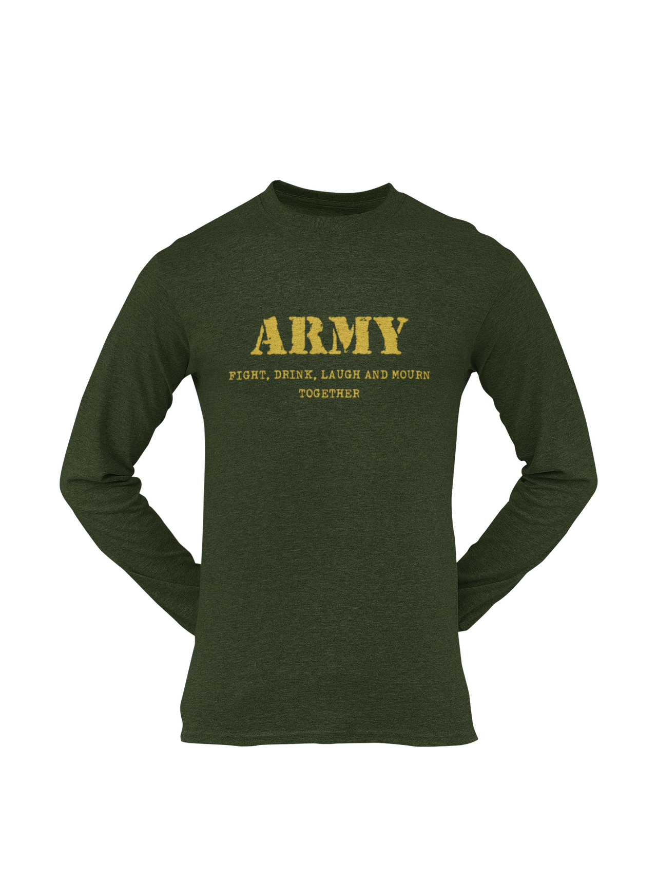 Army T-shirt - Fight, Drink, Laugh and Mourn Together (Men)