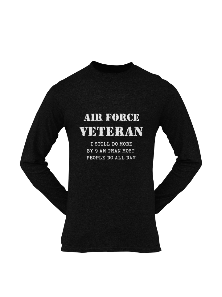 Military T-shirt - Air Force Veteran, I Still Do More By 9 AM..... (Men)