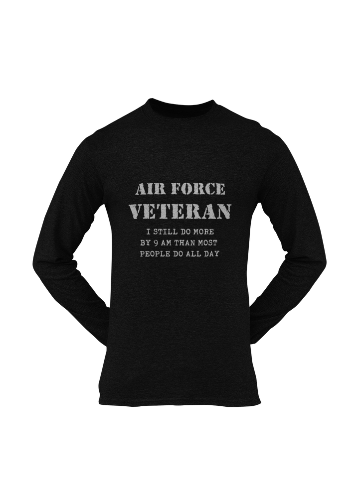 Military T-shirt - Air Force Veteran, I Still Do More By 9 AM..... (Men)