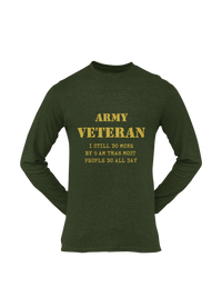 Thumbnail for Military T-shirt - Army Veteran, I Still Do More By 9 AM..... (Men)