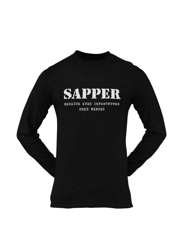 Sapper T-shirt - Infantrymen Need Heroes (Men)