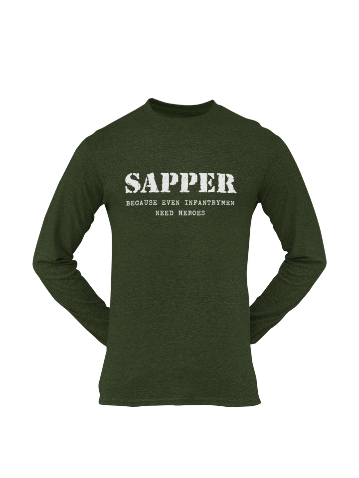 Sapper T-shirt - Infantrymen Need Heroes (Men)