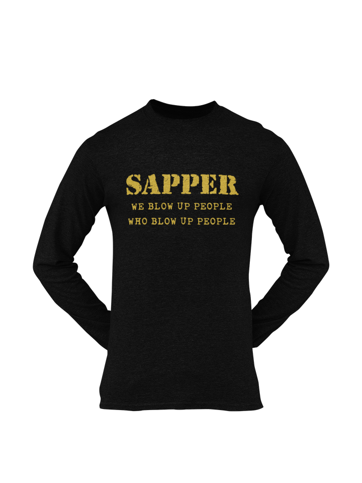 Sapper T-shirt - We Blow Up People, Who Blow Up People (Men)