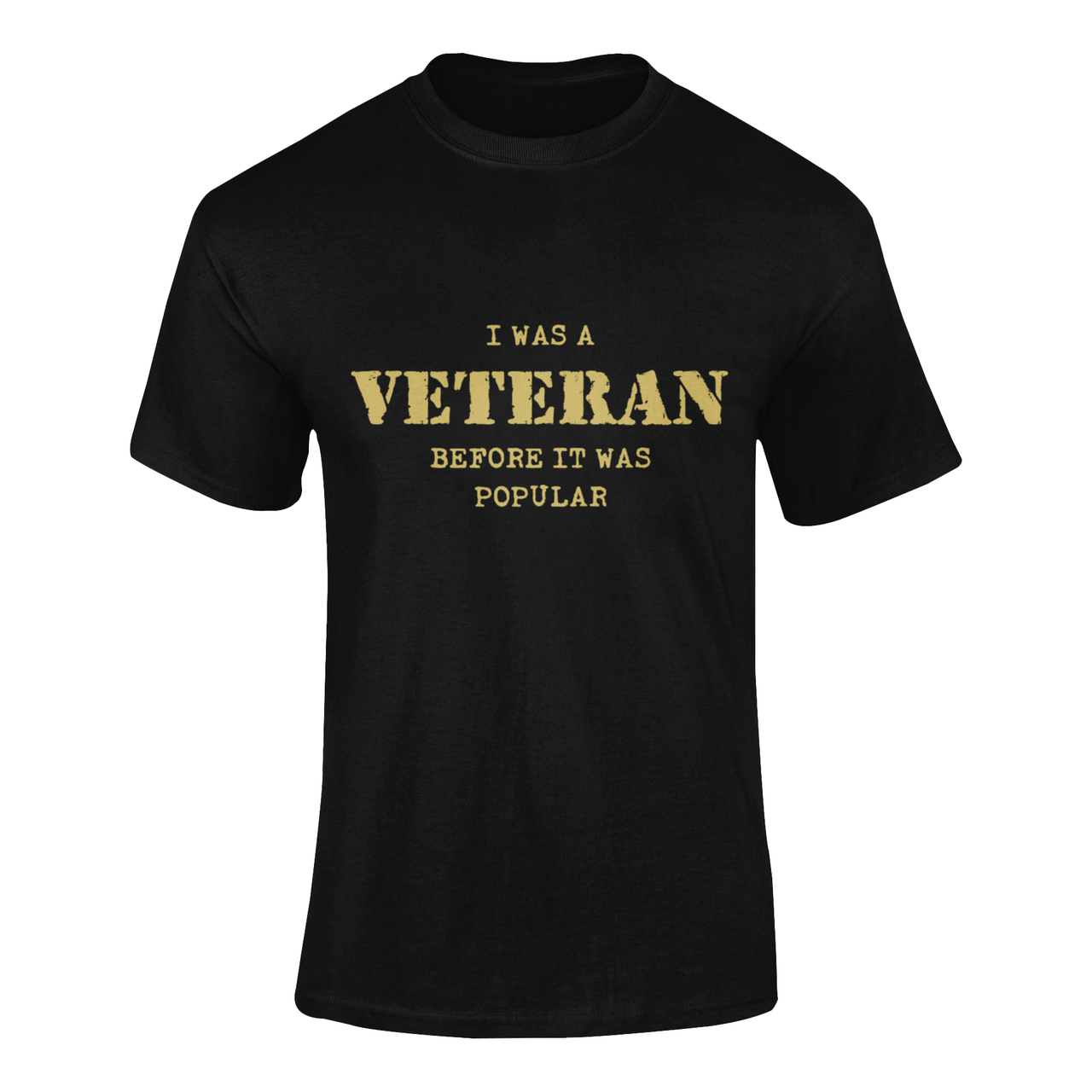 Military T-shirt - I Was a Veteran Before It Was Popular (Men)