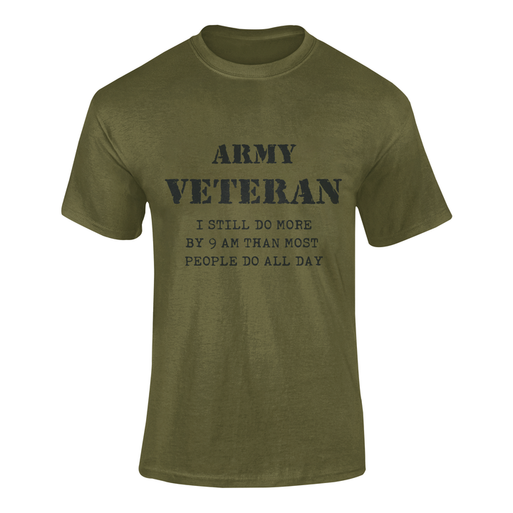 Military T-shirt - Army Veteran, I Still Do More By 9 AM..... (Men)
