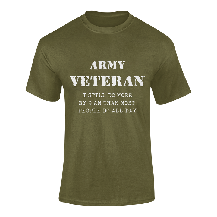 Military T-shirt - Army Veteran, I Still Do More By 9 AM..... (Men)